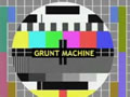 Grunt Machine
